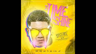 It´s Time To Shine - Miguel Betancur Dj ✪