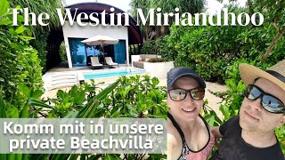 THE WESTIN MALDIVES - Direkt nach Ankunft + unsere Reaktion auf die Beachvilla