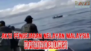 Aksi Pengejaran Nelayan Malaysia Di Perairan Sulawesi