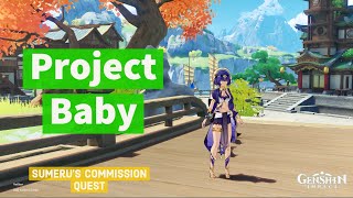 Project Baby - Sumeru's Commission Quest - Walkthrough