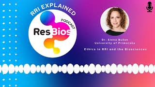 RRI Explained- Ethics and ResBios - Sneak peek