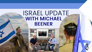 Israel Update with Michael Beener