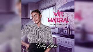 Kally Zyrus - Wife Material