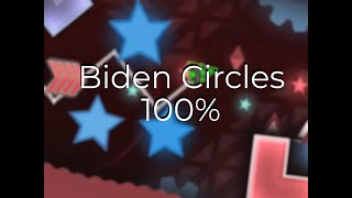 Biden Circles 100% by Doggie & more (Unrated Insane Demon) | Geometry Dash 2.11