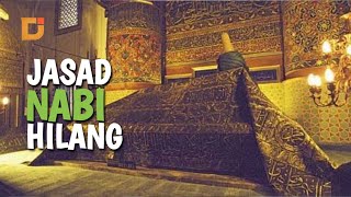 MAKAM NABI MUHAMMAD BERLOBANG DAN JAZADNYA HILANG | DUNIA ISLAM