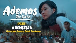 ADEMOS THE SERIES - EPISODE 1 #DEMIKIAN