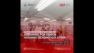 "Designing for Senior Housing: Beyond Isolation" - Open Review Studio Desain Arsitektur 3