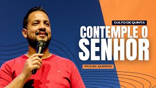 Contemple o Senhor l Pr. Eliel Queiroz