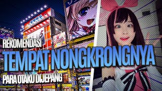 REKOMENDASI TEMPAT NONGKRONGNYA PARA OTAKU DIJEPANG