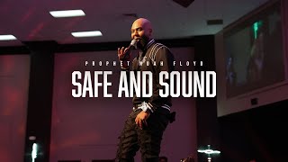 SAFE AND SOUND || PROPHET NOAH FLOYD