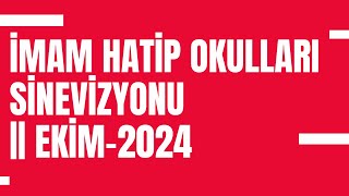 İmam Hatip Okulları Sinevizyonu || Ekim-2024