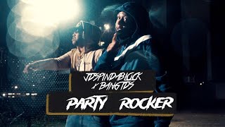 JdSpinDaBlock x Bang TDS - Party Rocker