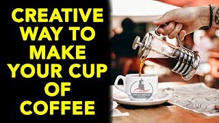 How to Make Delicious Cup Of Coffee WITHOUT Coffee Maker?