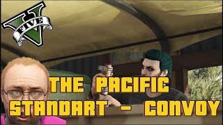 The Pacific Standart Job Setup : Convoy : GTA V Online Gameplay