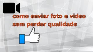 DICAS ! COMO ENVIAR FOTOS e VIDEOS NO WHATSAPP SEM PERDER QUALIDADE