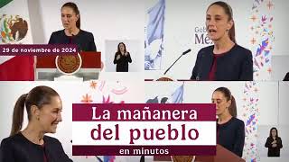 Resumen de la #MañaneraDelPueblo de la Presidenta@Claudiashein del viernes 29 de noviembre de 2024