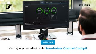 Ventajas y beneficios de Sennheiser Control Cockpit