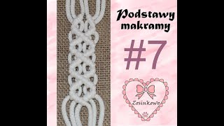 Podstawy makramy (wzór 7 splot diamentowy ) / basic patterns of macrama (diamont knots)