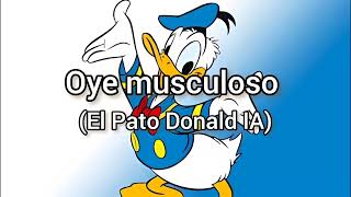 Oye musculoso (El Pato Donald IA)