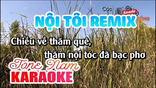 Nội Tôi Remix Karaoke | Tone Nam | Karaoke Nhạc Sống Sóc Trăng