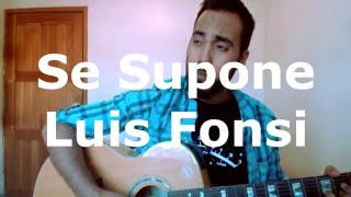 Se supone - Luis Fonsi | Cover por Rafha Ruiz