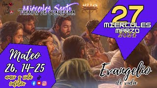 Mateo 26, 14-25 (Amor y Vida)