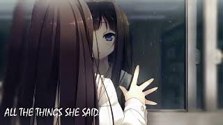 Nightcore - All The Things She Said