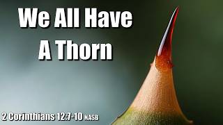 We All Have A Thorn - Morning Worship Service!