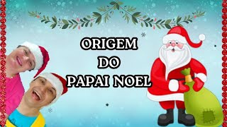 ORIGEM DO PAPAI NOEL