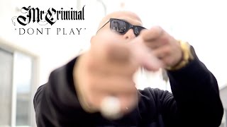 Mr. Criminal - Don'T Play