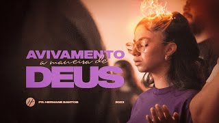 AVIVAMENTO A MANEIRA DE DEUS - Pr. Hernane Santos