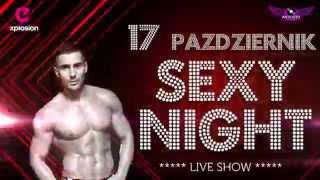 17 pazdziernika  Klub Explosion Zaprasza na SEXY NIGHT MODELS FX