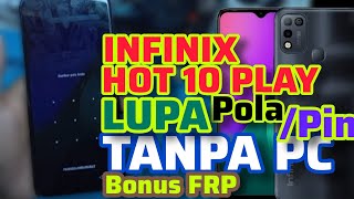 INFINIX HOT 10 PLAY LUPA POLA || CARA HAPUS POLA/PIN  DI HP INFINIX HOT 10 PLAY TANPA PC BONUS FRP‼️