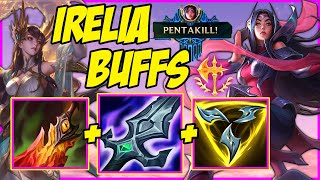 IRELIA BUFFS 10.25 ARE ENOUGH? SEASON 11 IRELIA PENTAKILL  HOW TO IRELIA VS CAMILLE legue of legends