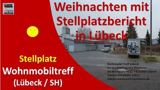 Stellplatz / Wohnmobiltreff Lübeck / Weihnachten 2022