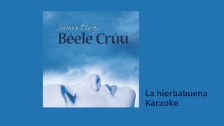 02 La hierbabuena Karaoke - Susana Harp, Béele Crúu