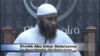 Shaikh Abu Umar AbdulAziz - The Way to Ramadan