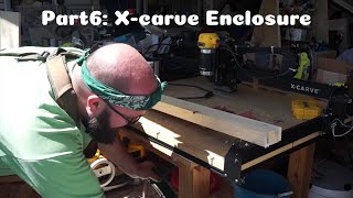 Part 6: X-carve enclosure