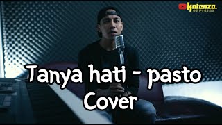 TANYA HATI - PASTO - Katenzo cover ft Normalize music