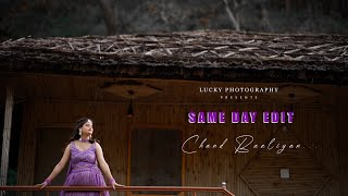 Chand Baaliyan || Same Day Edit || 2023 || Lucky Photography