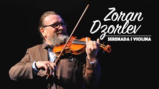 Zoran Dzorlev - Serenada i Violina