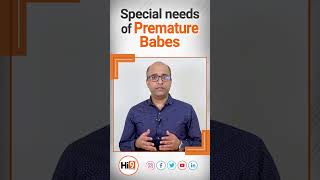 Special needs of Premature Babes |  Dr. Nitin Chawla | Hi9