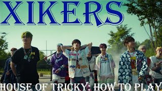 XIKERS - [House of Tricky: How to Play] - Skater/Homeboy/Run/Sunny Side [Reaction - RTK - E875]