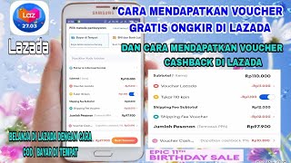 Cara Mendapatkan Voucher Gratis Ongkir Di Lazada Dan Cara mendapatkan Voucher Cashback Di Lazada