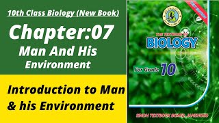 Man and his environment class 10 | Biology class 10 chapter 7 | Class 10 new biology book