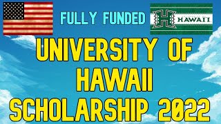 University of Hawaii Scholarships 2022 in USA | Fully Funded