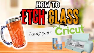 How to ETCH Glass Using your Cricut (Step by step BEGINNER  Guide)