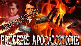 PROFEZIE APOCALITTICHE – ANTICRISTO