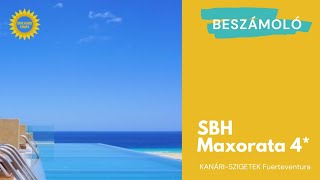 FUERTEVENTURA 🌴 SBH Maxorata 4* all inclusive szálloda