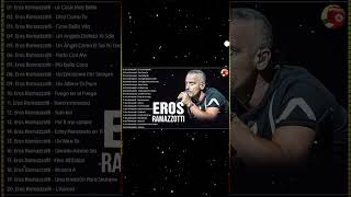 Eros Ramazzotti Grandes Exitos Mix - Eros Ramazzotti Live - Eros Ramazzotti Best Songs of all time